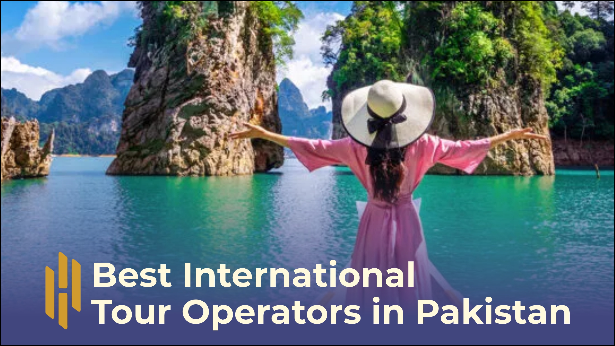 Best International Tour Operators in Pakistan